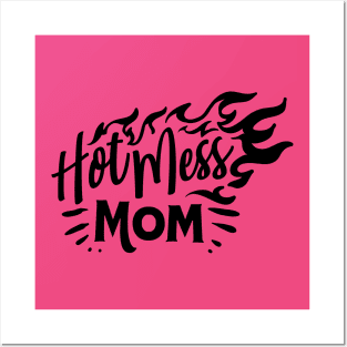 Hot mess mom - Mother funny Posters and Art